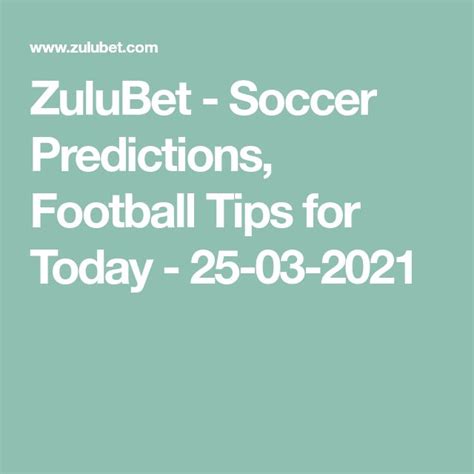 Soccer and Football Predictions From Zulubet.com.